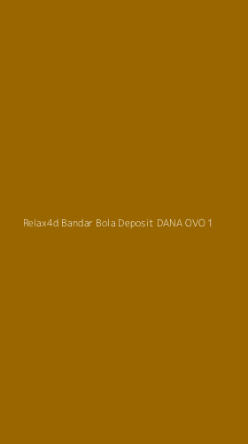 Tampilan Antarmuka Aplikasi Relax4d Bandar Bola Deposit Dana Ovo - 1