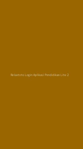 Tampilan Antarmuka Aplikasi Relaxtoto Login Aplikasi Pendidikan Lite - 2