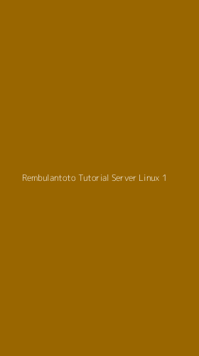 Tampilan Antarmuka Aplikasi Rembulantoto Tutorial Server Linux - 1