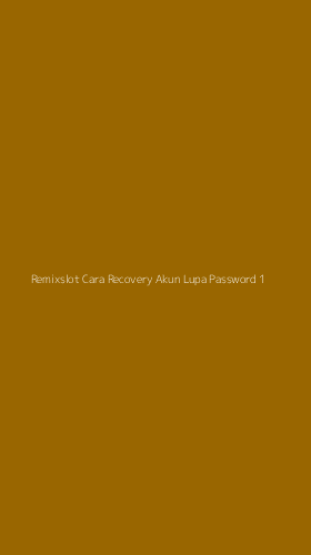 Tampilan Antarmuka Aplikasi Remixslot Cara Recovery Akun Lupa Password - 1