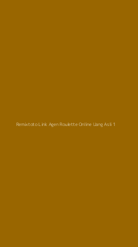 Tampilan Antarmuka Aplikasi Remixtoto Link Agen Roulette Online Uang Asli - 1