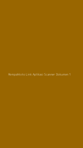 Tampilan Antarmuka Aplikasi Rempahtoto Link Aplikasi Scanner Dokumen - 1