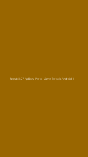 Tampilan Antarmuka Aplikasi Republik77 Aplikasi Portal Game Terbaik Android - 1