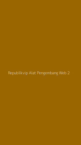 Tampilan Antarmuka Aplikasi Republikvip Alat Pengembang Web - 2
