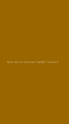 Tampilan Antarmuka Aplikasi Resmi 88 Link Alternatif Sbobet Terbaru - 2
