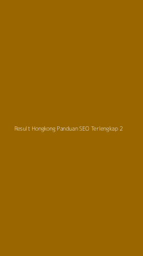 Tampilan Antarmuka Aplikasi Result Hongkong Panduan Seo Terlengkap - 2