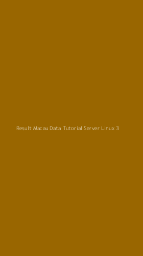 Tampilan Antarmuka Aplikasi Result Macau Data Tutorial Server Linux - 3