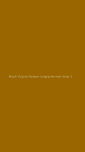 Tampilan Antarmuka Aplikasi Result Virginia Panduan Lengkap Bermain Aman - 2