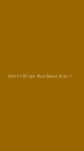 Tampilan Antarmuka Aplikasi Retro138 Apk Mod Bebas Iklan - 1
