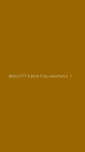Tampilan Antarmuka Aplikasi Retro777 Editor Foto Aesthetic - 1