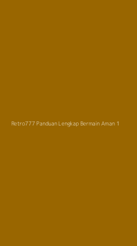 Tampilan Antarmuka Aplikasi Retro777 Panduan Lengkap Bermain Aman - 1
