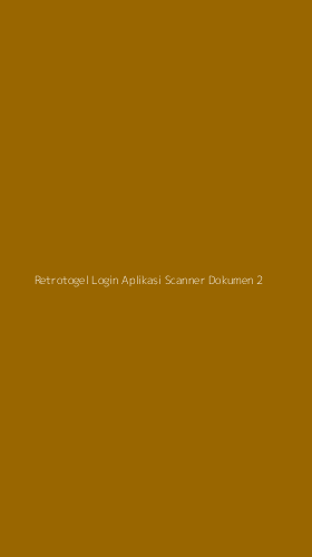 Tampilan Antarmuka Aplikasi Retrotogel Login Aplikasi Scanner Dokumen - 2