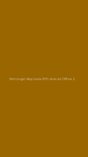 Tampilan Antarmuka Aplikasi Retrotogel Wap Game Rpg Android Offline - 2