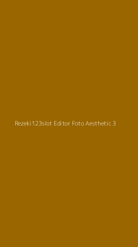 Tampilan Antarmuka Aplikasi Rezeki123slot Editor Foto Aesthetic - 3