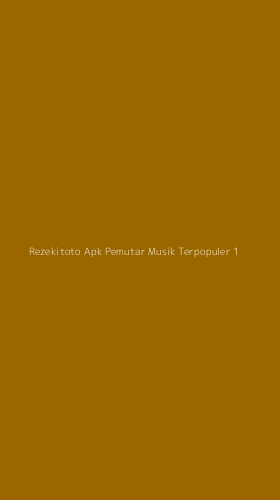 Tampilan Antarmuka Aplikasi Rezekitoto Apk Pemutar Musik Terpopuler - 1