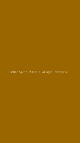 Tampilan Antarmuka Aplikasi Rich4d Agen Slot Bonus Rollingan Terbesar - 4