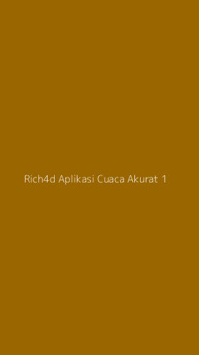 Tampilan Antarmuka Aplikasi Rich4d Aplikasi Cuaca Akurat - 1
