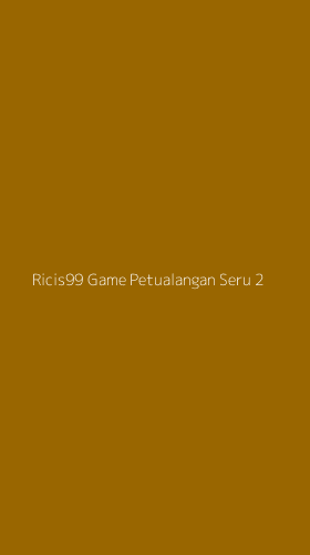 Tampilan Antarmuka Aplikasi Ricis99 Game Petualangan Seru - 2