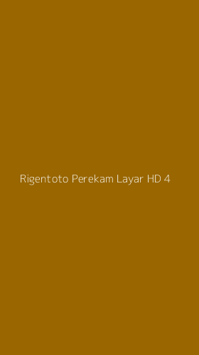 Tampilan Antarmuka Aplikasi Rigentoto Perekam Layar Hd - 4