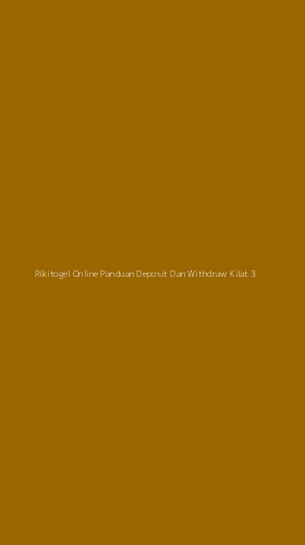 Tampilan Antarmuka Aplikasi Rikitogel Online Panduan Deposit Dan Withdraw Kilat - 3