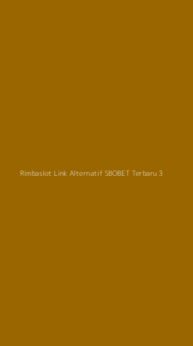Tampilan Antarmuka Aplikasi Rimbaslot Link Alternatif Sbobet Terbaru - 3