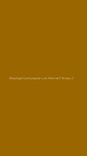 Tampilan Antarmuka Aplikasi Rindutogel Com Kumpulan Link Alternatif Terbaru - 2