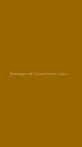 Tampilan Antarmuka Aplikasi Rindutogel Link Tutorial Server Linux - 2