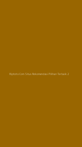 Tampilan Antarmuka Aplikasi Riptoto Com Situs Rekomendasi Pilihan Terbaik - 2