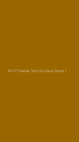 Tampilan Antarmuka Aplikasi Ris777 Bandar Toto Slot Gacor Resmi - 1