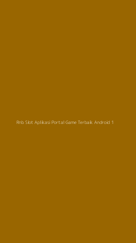 Tampilan Antarmuka Aplikasi Rnb Slot Aplikasi Portal Game Terbaik Android - 1