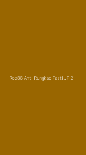 Tampilan Antarmuka Aplikasi Rob88 Anti Rungkad Pasti Jp - 2