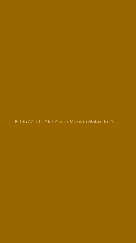 Tampilan Antarmuka Aplikasi Robin77 Info Slot Gacor Maxwin Malam Ini - 3