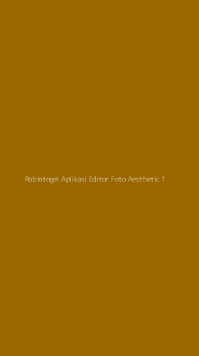 Tampilan Antarmuka Aplikasi Robintogel Aplikasi Editor Foto Aesthetic - 1