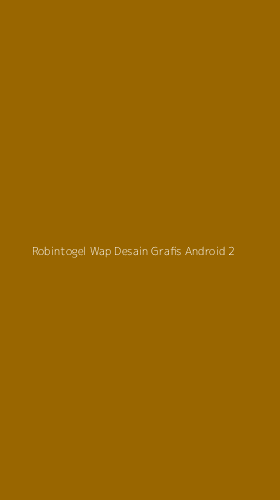 Tampilan Antarmuka Aplikasi Robintogel Wap Desain Grafis Android - 2