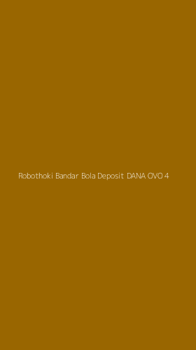 Tampilan Antarmuka Aplikasi Robothoki Bandar Bola Deposit Dana Ovo - 4