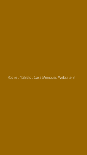 Tampilan Antarmuka Aplikasi Rocket 138slot Cara Membuat Website - 3