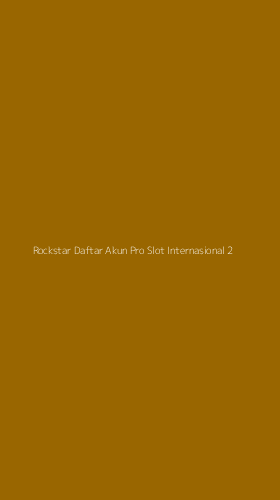Tampilan Antarmuka Aplikasi Rockstar Daftar Akun Pro Slot Internasional - 2