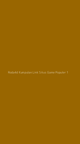 Tampilan Antarmuka Aplikasi Roda4d Kumpulan Link Situs Game Populer - 1