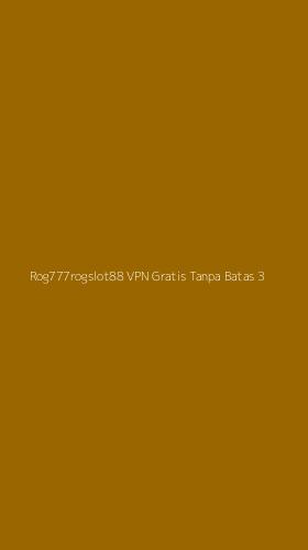 Tampilan Antarmuka Aplikasi Rog777rogslot88 Vpn Gratis Tanpa Batas - 3