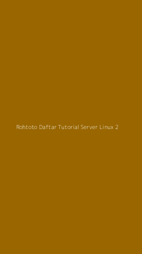 Tampilan Antarmuka Aplikasi Rohtoto Daftar Tutorial Server Linux - 2