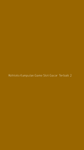 Tampilan Antarmuka Aplikasi Rohtoto Kumpulan Game Slot Gacor Terbaik - 2