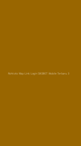 Tampilan Antarmuka Aplikasi Rohtoto Wap Link Login Sbobet Mobile Terbaru - 3