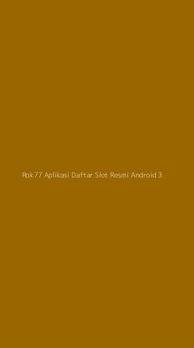 Tampilan Antarmuka Aplikasi Rok77 Aplikasi Daftar Slot Resmi Android - 3