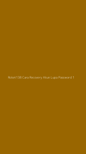 Tampilan Antarmuka Aplikasi Roket138 Cara Recovery Akun Lupa Password - 1