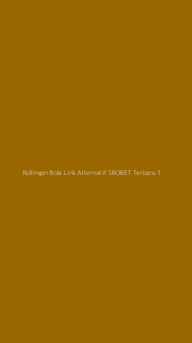 Tampilan Antarmuka Aplikasi Rollingan Bola Link Alternatif Sbobet Terbaru - 1