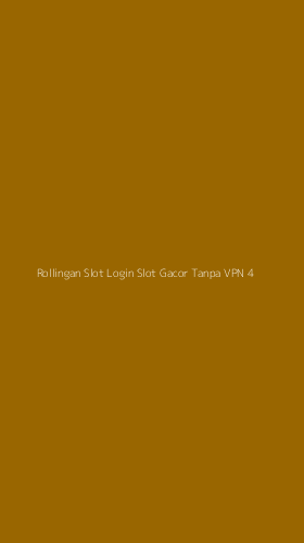 Tampilan Antarmuka Aplikasi Rollingan Slot Login Slot Gacor Tanpa Vpn - 4