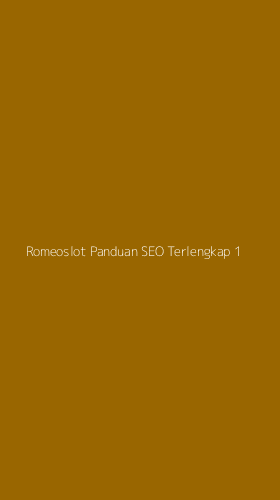 Tampilan Antarmuka Aplikasi Romeoslot Panduan Seo Terlengkap - 1