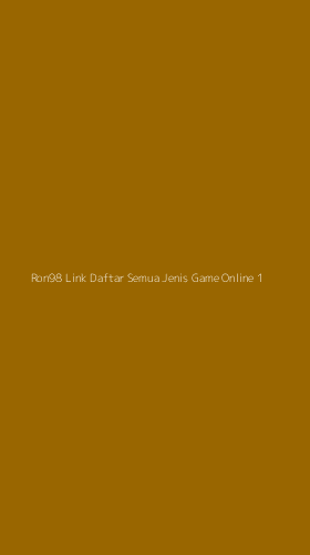 Tampilan Antarmuka Aplikasi Ron98 Link Daftar Semua Jenis Game Online - 1