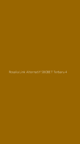 Tampilan Antarmuka Aplikasi Rosalia Link Alternatif Sbobet Terbaru - 4