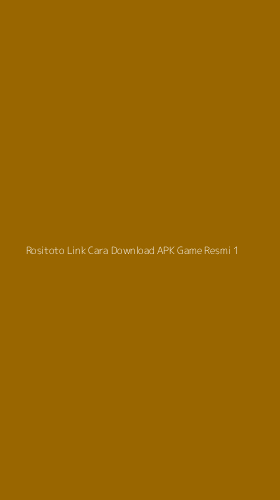 Tampilan Antarmuka Aplikasi Rositoto Link Cara Download Apk Game Resmi - 1